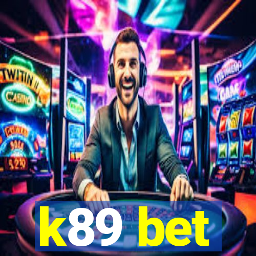 k89 bet